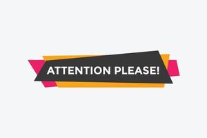 Attention please text web button template. Attention please sign icon label colorful vector