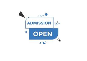 Admission open banner. Admission open banner text web button template. vector