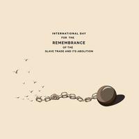 International Day for the Remembrance of the Slave Trade and its Abolition vector