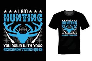 Hunting T shirt design, vintage, typography vector