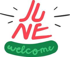 Welcome June Text vector