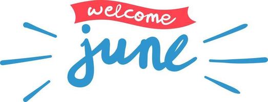 Welcome June Text vector