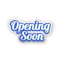 writing opening soon for your various needs vector