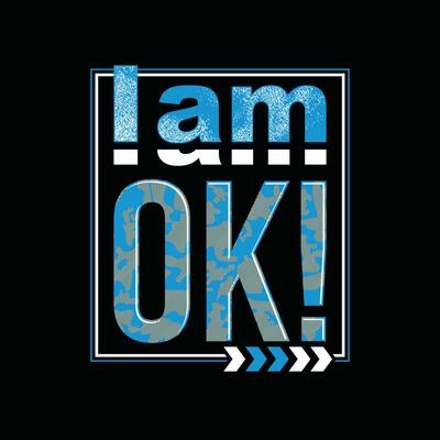 i'm OK,inspiration and motivational quote and modern lettering typography design.tshirt,clothing,apparel and other uses in vector illustration.