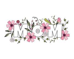 Mothers day card, lettering Mom with doodling flowers, hand drawing, white background. Vector