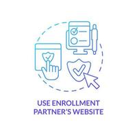 Use enrollment partner website blue gradient concept icon. Online service. Applying for insurance way abstract idea thin line illustration. Isolated outline drawing. vector