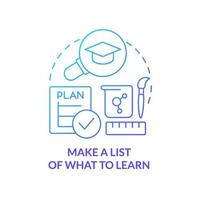 Make list of what to learn blue gradient concept icon. Identify interests. Adopting lifelong learning abstract idea thin line illustration. Isolated outline drawing. vector
