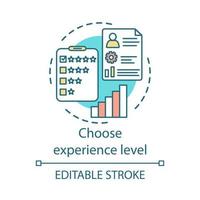 Choose experience level concept icon. Levels of success idea thin line illustration. Feedback, employee evaluation, cv, satisfaction level and critic. Vector isolated outline drawing. Editable stroke