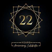 Diseño de celebración de aniversario de 22 años. Logotipo del 22 aniversario con marco dorado aislado en fondo negro. diseño vectorial para evento de celebración de aniversario, fiesta de cumpleaños, tarjeta de felicitación. vector