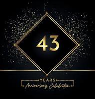 43 years anniversary celebration with golden frame and gold glitter on black background. Vector design for greeting card, birthday party, wedding, event party, invitation. 43 years Anniversary logo.