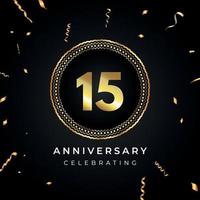 15 years anniversary celebration with circle frame and gold confetti isolated on black background. Vector design for greeting card, birthday party, wedding, event party. 15 years Anniversary logo.