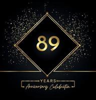 89 years anniversary celebration with golden frame and gold glitter on black background. Vector design for greeting card, birthday party, wedding, event party, invitation. 89 years Anniversary logo.