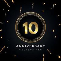 10 years anniversary celebration with circle frame and gold confetti isolated on black background. Vector design for greeting card, birthday party, wedding, event party. 10 years Anniversary logo.