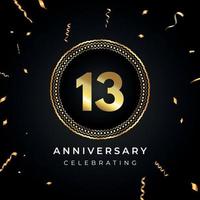 13 years anniversary celebration with circle frame and gold confetti isolated on black background. Vector design for greeting card, birthday party, wedding, event party. 13 years Anniversary logo.