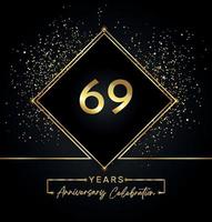 69 years anniversary celebration with golden frame and gold glitter on black background. Vector design for greeting card, birthday party, wedding, event party, invitation. 69 years Anniversary logo.