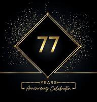 77 years anniversary celebration with golden frame and gold glitter on black background. Vector design for greeting card, birthday party, wedding, event party, invitation. 77 years Anniversary logo.