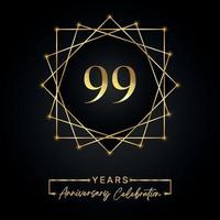 Diseño de celebración de aniversario de 99 años. Logotipo del 99 aniversario con marco dorado aislado en fondo negro. diseño vectorial para evento de celebración de aniversario, fiesta de cumpleaños, tarjeta de felicitación. vector