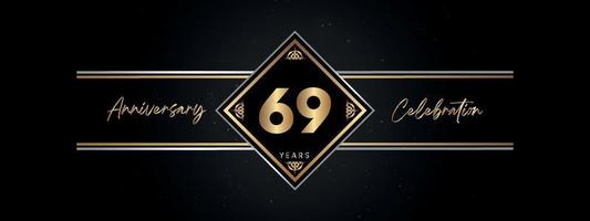 Color dorado de aniversario de 69 años con marco decorativo aislado en fondo negro para evento de celebración de aniversario, fiesta de cumpleaños, folleto, tarjeta de felicitación. diseño de plantilla de aniversario de 69 años vector