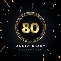 80 years anniversary celebration with circle frame and gold confetti isolated on black background. Vector design for greeting card, birthday party, wedding, event party. 80 years Anniversary logo.