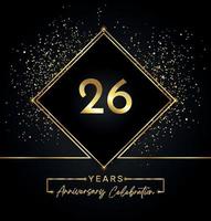 26 years anniversary celebration with golden frame and gold glitter on black background. Vector design for greeting card, birthday party, wedding, event party, invitation. 26 years Anniversary logo.