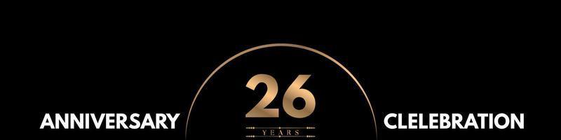Celebración del aniversario de 26 años con un número elegante aislado en fondo negro. diseño vectorial para tarjeta de felicitación, fiesta de cumpleaños, boda, fiesta, ceremonia, tarjeta de invitación. vector