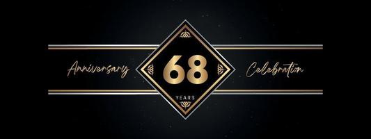 68 years anniversary golden color with decorative frame isolated on black background for anniversary celebration event, birthday party, brochure, greeting card. 68 Year Anniversary Template Design vector