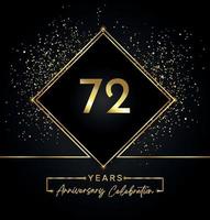 72 years anniversary celebration with golden frame and gold glitter on black background. Vector design for greeting card, birthday party, wedding, event party, invitation. 72 years Anniversary logo.
