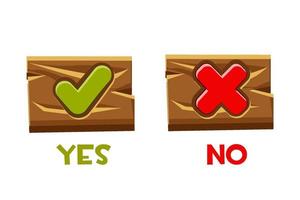 Yes and no buttons for an interface on a wooden old board. Checkmark and cross for menu. vector