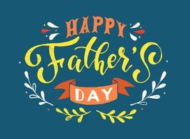 creative hand lettering quotation for Father's day posters, greeting cards, banners, prints, stickers, etc. EPS 10 vector