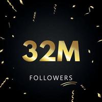 32m o 32 millones de seguidores con confeti dorado aislado en fondo negro. plantilla de tarjeta de felicitación para amigos y seguidores de las redes sociales. gracias, seguidores, logro. vector