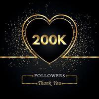 200k o 200 mil seguidores con brillo de corazón y oro aislado en fondo negro. plantilla de tarjeta de felicitación para redes sociales amigos y seguidores. gracias, seguidores, logro. vector