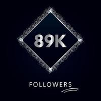 89k o 89 mil seguidores con marco y brillo plateado aislado sobre fondo azul marino oscuro. plantilla de tarjeta de felicitación para redes sociales amigos y seguidores. gracias, seguidores, logro. vector