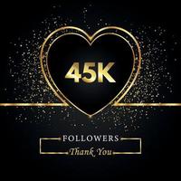 gracias 45k o 45 mil seguidores con corazón y brillo dorado aislado en fondo negro. plantilla de tarjeta de felicitación para redes sociales amigos y seguidores. gracias, seguidores, logro. vector