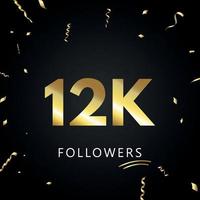 12k o 12 mil seguidores con confeti dorado aislado en fondo negro. plantilla de tarjeta de felicitación para amigos y seguidores de las redes sociales. gracias, seguidores, logro. vector