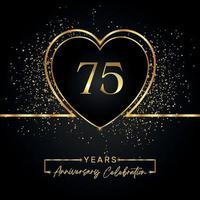 75 years anniversary celebration with gold heart and gold glitter on black background. Vector design for greeting, birthday party, wedding, event party. 75 years anniversary logo