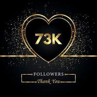 gracias 73k o 73 mil seguidores con corazón y brillo dorado aislado en fondo negro. plantilla de tarjeta de felicitación para amigos y seguidores de las redes sociales. gracias, seguidores, logro. vector