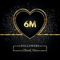 Thank you 6M or 6 Million followers with heart and gold glitter isolated on black background. Greeting card template for social networks friends, and followers. Thank you, followers, achievement. vector