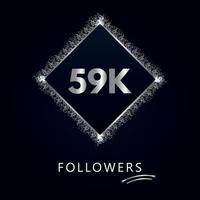 59k o 59 mil seguidores con marco y brillo plateado aislado sobre fondo azul marino oscuro. plantilla de tarjeta de felicitación para amigos y seguidores de las redes sociales. gracias, seguidores, logro. vector