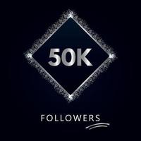 50K or 50 thousand followers with frame and silver glitter isolated on dark navy blue background. Greeting card template for social networks friends, and followers. Thank you, followers, achievement.