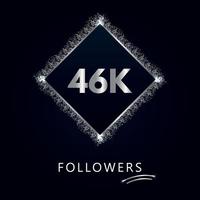 46K or 46 thousand followers with frame and silver glitter isolated on dark navy blue background. Greeting card template for social networks friends, and followers. Thank you, followers, achievement. vector