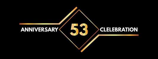 Celebración del aniversario de 53 años con marco dorado aislado en fondo negro. diseño vectorial para tarjeta de felicitación, fiesta de cumpleaños, boda, fiesta de evento, invitación, ceremonia. Logotipo de aniversario de 53 años. vector