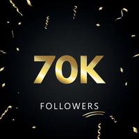 70k o 70 mil seguidores con confeti dorado aislado en fondo negro. plantilla de tarjeta de felicitación para amigos y seguidores de las redes sociales. gracias, seguidores, logro. vector