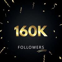 160K or 160 thousand followers with gold confetti isolated on black background. Greeting card template for social networks friends, and followers. Thank you, followers, achievement.