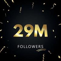 29m o 29 millones de seguidores con confeti dorado aislado en fondo negro. plantilla de tarjeta de felicitación para amigos y seguidores de las redes sociales. gracias, seguidores, logro. vector