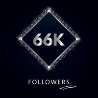 66k o 66 mil seguidores con marco y brillo plateado aislado sobre fondo azul marino oscuro. plantilla de tarjeta de felicitación para amigos y seguidores de las redes sociales. gracias, seguidores, logro. vector