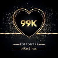 Thank you 99K or 99 thousand followers with heart and gold glitter isolated on black background. Greeting card template for social networks friends, and followers. Thank you, followers, achievement. vector