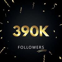 390k o 390 mil seguidores con confeti dorado aislado en fondo negro. plantilla de tarjeta de felicitación para amigos y seguidores de las redes sociales. gracias, seguidores, logro. vector