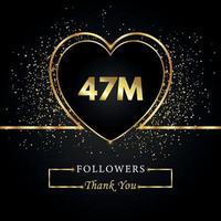 gracias 47m o 47 millones de seguidores con corazón y brillo dorado aislado en fondo negro. plantilla de tarjeta de felicitación para redes sociales amigos y seguidores. gracias, seguidores, logro. vector