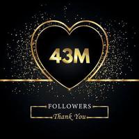 Thank you 43M or 43 Million followers with heart and gold glitter isolated on black background. Greeting card template for social networks friends, and followers. Thank you, followers, achievement. vector