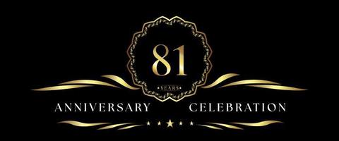 Celebración del aniversario de 81 años con marco decorativo dorado aislado en fondo negro. diseño vectorial para tarjetas de felicitación, fiesta de cumpleaños, boda, fiesta de eventos, ceremonia. Logotipo de aniversario de 81 años. vector